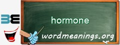 WordMeaning blackboard for hormone